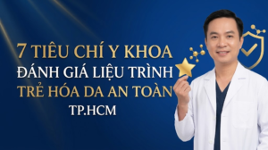 7 Tiêu Chí Đánh Giá Liệu Trình Trẻ Hóa Da An Toàn Y Khoa